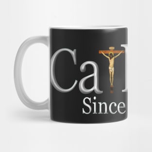 Catholic Since 33 AD T-Shirt Jesus Crucifix Eucharist Mass 2001 black Mug